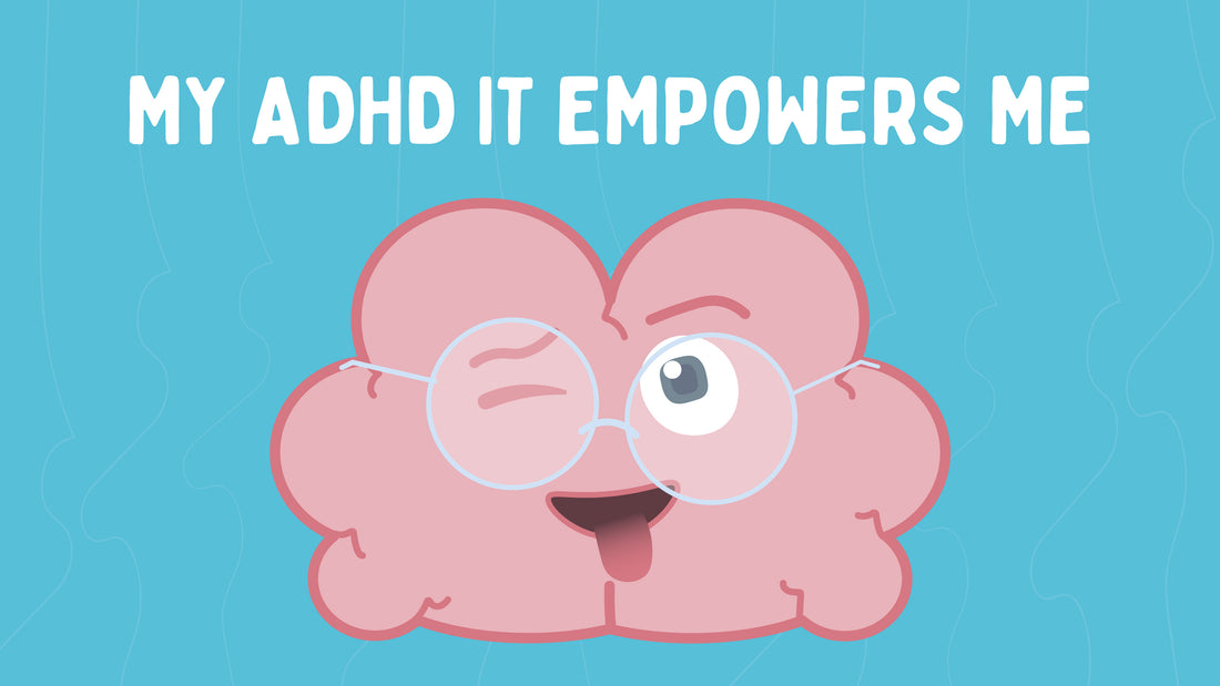 My ADHD empowers me