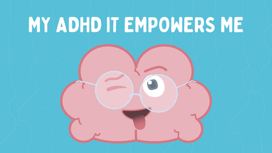 My ADHD empowers me