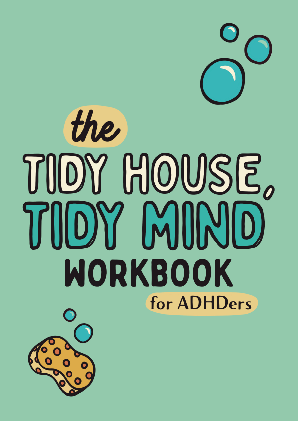 The Tidy house, Tidy mind Workbook - Digital Printable Workbook - ADHDoers