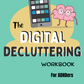 Digital Decluttering for ADHDers - Digital Printable workbook